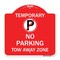 Signmission Designer Series Sign No Parking Tow Away Zone, Red & White Aluminum Sign, 18" x 18", RW-1818-22891 A-DES-RW-1818-22891 - alternate 1